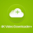4K Video Downloader Kuyhaa
